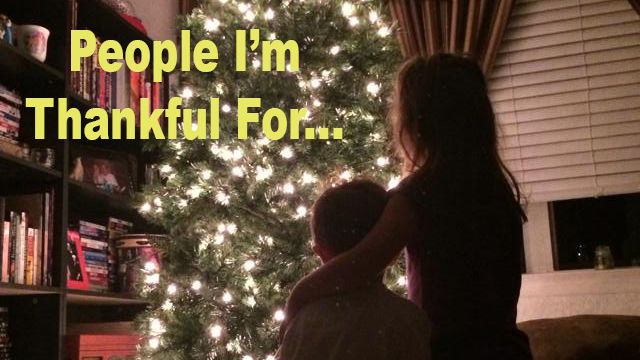 People I'm Thankful For