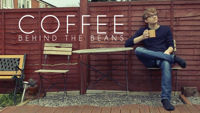 Coffee - Behind the Beans
