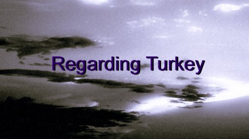 Regarding Turkey