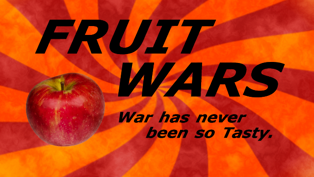 The Fruit Wars!