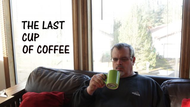 The last cup of coffee..