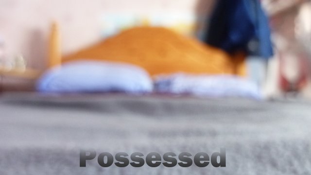'Possessed'