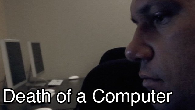 Death of a Computer