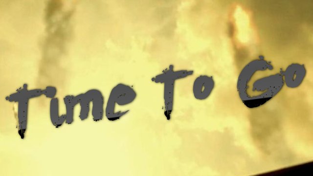 Time To Go